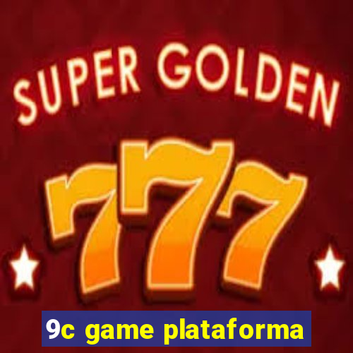 9c game plataforma